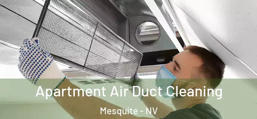 Apartment Air Duct Cleaning Mesquite - NV