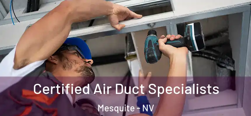 Certified Air Duct Specialists Mesquite - NV