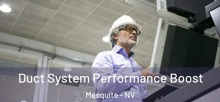  Duct System Performance Boost Mesquite - NV