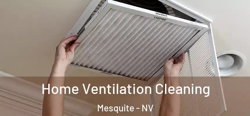  Home Ventilation Cleaning Mesquite - NV