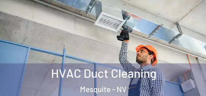  HVAC Duct Cleaning Mesquite - NV