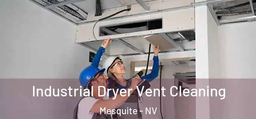 Industrial Dryer Vent Cleaning Mesquite - NV