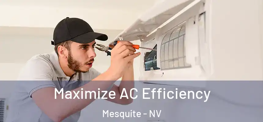 Maximize AC Efficiency Mesquite - NV