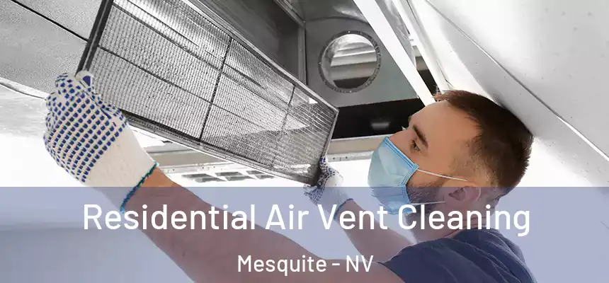  Residential Air Vent Cleaning Mesquite - NV