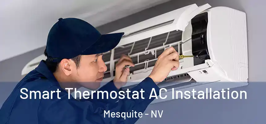 Smart Thermostat AC Installation Mesquite - NV