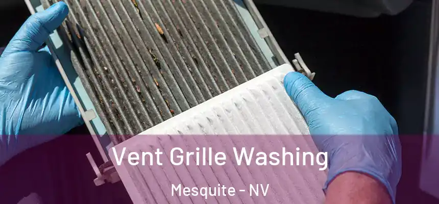 Vent Grille Washing Mesquite - NV