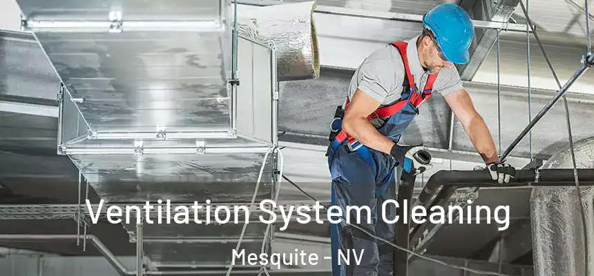  Ventilation System Cleaning Mesquite - NV